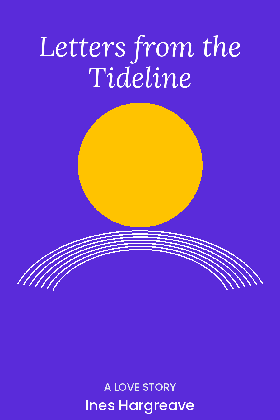 Sample book cover: Letters from the Tideline by Ines Hargreave